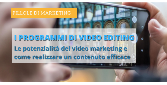 I migliori programmi per il video editing. Per pc e smartphone