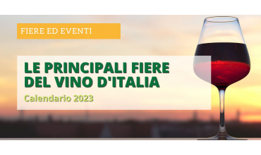 Migliori eventi e fiere del vino in Italia. Calendario 2023