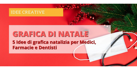 5 idee di grafiche di Natale per farmacie e studi medici