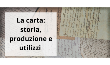 La carta: storia, produzione e utilizzi di un materiale insostituibile