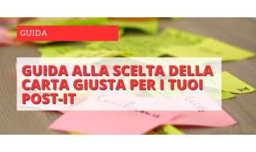 Guida alla scelta della carta giusta per i tuoi post-it: bianca, riciclata, erba, barbabietola